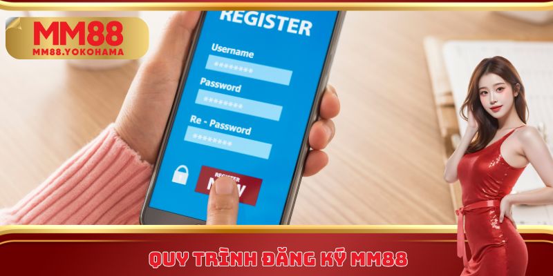 Quy trình đăng ký MM88